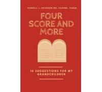 Four Score And More: 10 Suggestions For My Grandchildren