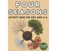 Four Seasons Activity Book for Kids All-in-One Coloring, Matching & Learning Workbook: Montessori-Inspired Workbook with Realistic Illustrations, ... Learning for Preschool and Kindergarten