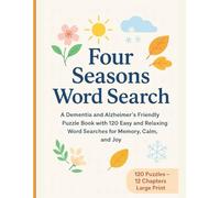 Four Seasons Alzheimer's & Dementia Word Search: Large Print Puzzle Book with 120 Easy Puzzles for Seniors and Memory Support
