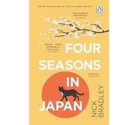 Four Seasons in Japan: From the author of The Cat and The City, 'vibrant and accomplished' David Mitchell, a BBC Radio 2 Book Club Pick