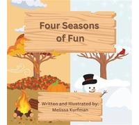Four Seasons of Fun A Rhyming Picture Book About the Seasons - Melissa Kurfman - Amazon Digital Services LLC KDP - Livre en Anglais Melissa KurfmanMelissa Kurfman (Auteur)