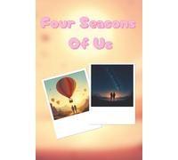 Four Seasons of Us: A Guided Couples Date Journal with Date Ideas, Ratings, Notes and Pictures Section