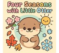 Four Seasons with Little Otter