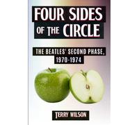 Four Sides Of The Circle: The Beatles' Second Phase, 1970-1974
