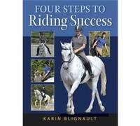 Four Steps To Riding Success (Paperback) Karen Blignault, (Auteur)