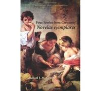 Four Stories from Cervantes' Novelas Ejemplares, European Masterpieces Cervantes & Co. Spanish Classics Miguel De Cervantes Saavedra (Auteur)