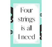 Four Strings Is All I Need! Wide Staff Manuscript Paper For Bass Player: All In One Lyrics Journal, Weekly Planner, Piano And Guitar Chords Chart, 2021 Calendar And Lined Notebook