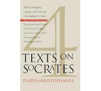 Four Texts on Socrates: Plato's Euthyphro, Apology, and Crito and Aristophanes' Clouds