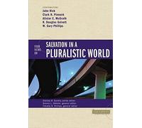 Four Views on Salvation in a Pluralistic World, Counterpoints (Grand Rapids, Mich.).