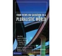 Four Views on Salvation in a Pluralistic World, Counterpoints (Grand Rapids, Mich.).