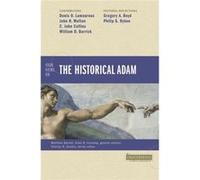 Four Views On The Historical Adam Matthew J Barrett, Ardel Caneday, C John Collins, William D Barrick (Auteur)