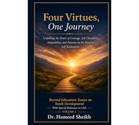 Four Virtues, One Journey: Beyond Education: Essays on Youth Development with Special Reference to USA