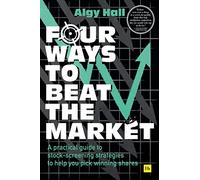 Four Ways to Beat the Market by Algy Hall Algy Hall (Auteur)