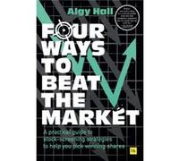 Four Ways to Beat the Market by Algy Hall Algy Hall (Auteur)