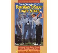 David Leadbetter's Four Ways To Shoot Lower Scores