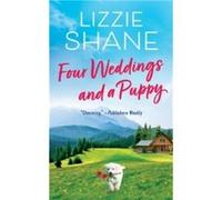 Four Weddings and a Puppy by Lizzie Shane Lizzie Shane (Auteur)