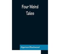 Four Weird Tales