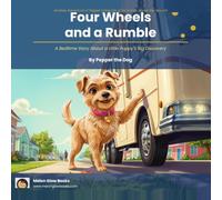 Four Wheels and a Rumble: A Bedtime Story About a Little Puppy's Big Discovery