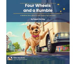 Four Wheels and a Rumble: A Bedtime Story About a Little Puppy's Big Discovery