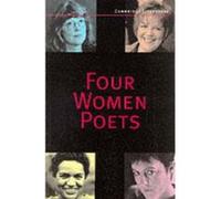 Four Women Poets: Liz Lochhead, Carol Ann Duffy, Jackie Kay, Fleur Adcock