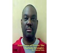 Four Years of Terror: The Charlotte Strangler.