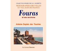 Fouras et ses environs - histoire complète, cartes, plans, dessins
