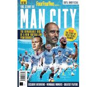 FourFourTwoPresents: The Story of Man City: The Remarkable Rise of a New Footballing Powerhouse