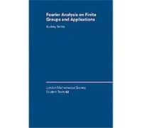 Fourier Analysis on Finite Groups and Applications, London Mathematical Society Student Texts, 43 Audrey Terras (Auteur)