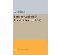 Fourier Analysis On Local Fields