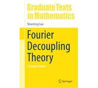 Fourier Decoupling Theory: A Concise Course
