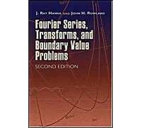 Fourier Series, Transforms, And Boundary Value Problems