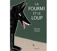 Fourmi et le loup (grand format) (La) - Jeanne Ashbé - Pastel-Ecole Des Loisirs - relié - Album jeunesse dès 3 ans