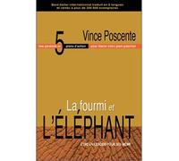Fourmi et l'éléphant Etre un leader pour soi-même - Vince Poscente - Dauphin Blanc - broché - Guide