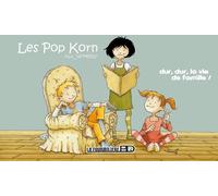 Fourmiliere Bd les pop korn tome 1 dur, dur, la vie de famille !