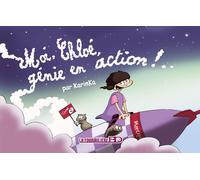 Fourmiliere Bd moi, chloé tome 2 - génie en action