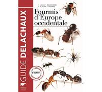 Fourmis d'Europe occidentale: Le Premier guide complet d'Europe