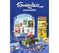 Fournier, ma vie de rêves