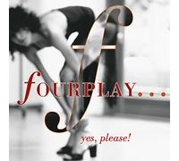 Fourplay - Yes Please [Import]