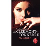 Fourrure - Adélaïde De Clermont-Tonnerre - Lgf - Poche - Roman