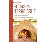 Fours en terre crue - Manuel pratique illustré pour une construction autonome