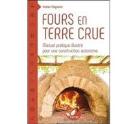 Fours en terre crue - Manuel pratique illustré pour une construction autonome Andrea Magnolini (Auteur)