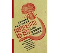 Fourteen Little Red Huts & Other Plays Andrei Platonov, (Auteur)
