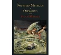 Fourteen Methods Of Operating In The Stock Market