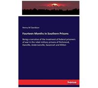 Fourteen Months In Southern Prisons