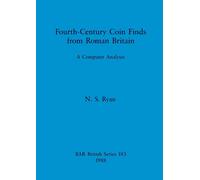 Fourth-Century Coin Finds From Roman Britain