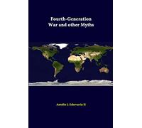 Fourth-Generation War And Other Myths