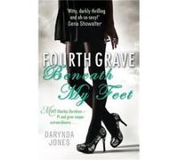 Fourth Grave Beneath My Feet Darynda Jones (Auteur)