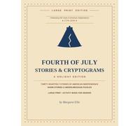 Fourth of July Stories & Cryptograms: A Holiday Edition - Thirty Heartfelt Stories & Hidden-Message Puzzles Celebrating America's 250th Anniversary