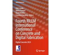 Fourth RILEM International Conference on Concrete and Digital Fabrication: Digital Concrete 2024