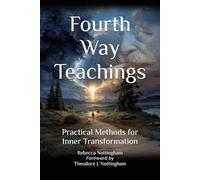 Fourth Way Teachings: Practical Methods for Inner Transformation